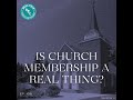 198 is church membership a real thing