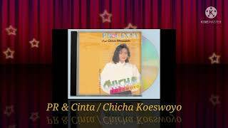 Chicha Koeswoyo PR Cinta Digitally Remastered Audio 1989