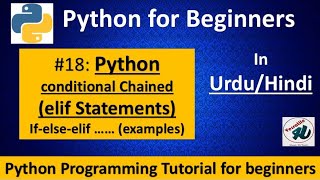 #18- Python Chained Conditional Statements in hindi || python elif statement || Python tutorial urdu