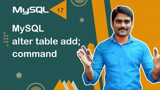 MySQL ALTER TABLE ADD Command - MySQL Tutorial 17 🚀