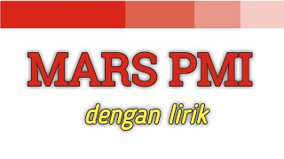 MARS PMI dengan Lirik (Official KSR PMI Universitas Wijaya Putra) Palang Merah Indonesia
