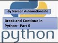 Break and Continue keywords in Python - Part -6