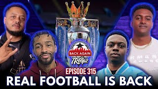 The Premier League Is BACK AGAIN, Premier League Prediction Time!! | Back Again