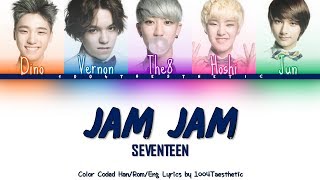 SEVENTEEN (세븐틴) - Jam Jam Color Coded Han/Rom/Eng Lyrics