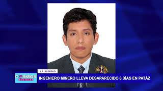 La Libertad: Ingeniero minero lleva desaparecido 8 días en Pataz