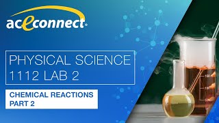 Physical Science 1112 Lab 2 || Chemical Reactions - Part 2