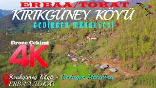 Kırıkgüney Köyü - Gedirgen Mahallesi / Erbaa / TOKAT - 4K Dronla Havadan Çekim / 25.4.23