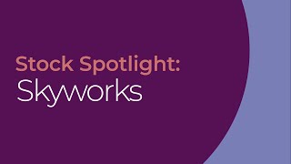 Alliance Trust - Stock Spotlight: Skyworks