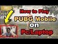 How to play PUBG MOBILE on PC using Tencent Emulator || Trending Techy