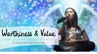 Worthiness \u0026 Value Angelic Quantum Healing