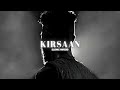 Kirsaan - AP Dhillon (Slowed Reverb)