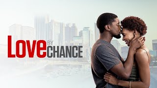 Love By Chance (2017) | Full Movie | Stevie Baggs Jr. | Desi Banks | Cory Chapman