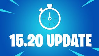 FORTNITE UPDATE 15.20 is NOW AVAILABLE!