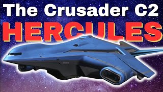 Why I love the Hercules C2 - a Star Citizen Ship Review