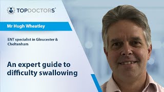 An expert guide to difficulty swallowing - Online interview