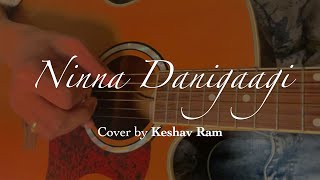 Ninna Danigaagi - Savaari 2 | Cover by Keshav Ram