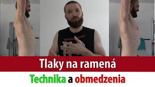 Tlaky na ramená | Technika | Obmedzenia