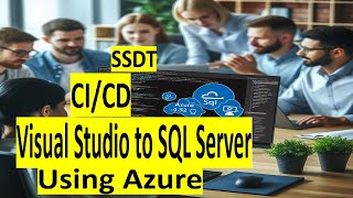 Azure DevOps CI/CD: Deploy SQL Server Database from Visual Studio to On-Premises