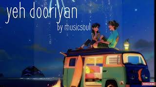Yeh Dooriyan (Slowed +Reverb) - Love Aaj Kal || Mohit Chauhan