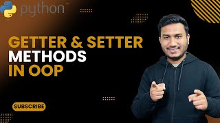 Getter & Setter Methods in OOP | The Complete Python Course | Basic to Advance | Python Tutorial