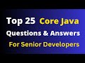 Top 25 Core Java Interview Questions For Senior Developers