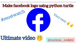 Facebook logo using python turtle | Create fb logo using turtle | Python turtle | Curious coders✌️✌️