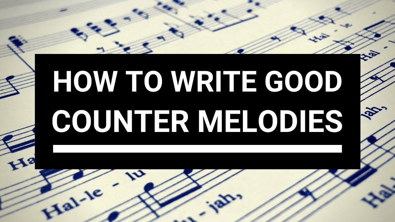 A Cappella Arranging: How To Write Good Counter Melodies | Choir With ...