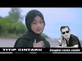 TITIP CINTA ONA SUTRA  COVER congkel  studio remix