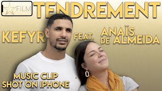 Tendrement (KEFYR) - MUSIC CLIP SHOT ON iPHONE