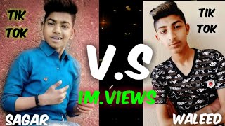 Tik Tok Star - Sagar Goswami V.s yoyo Waleed King New Video Compilation 🎥 2019