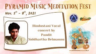 Hindustani Vocal Concert by Pandit Siddhartha Belmannu | PMMFest | Pyramid Valley International