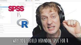 Why you should abandon SPSS for R