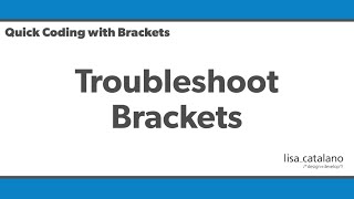 Quick Coding with Brackets - Troubleshooting Brackets