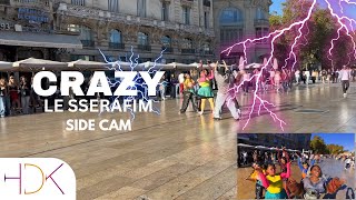 [K-POP IN PUBLIC SIDE CAM] LE SSERAFIM (르세라핌) 'CRAZY' KPOP Dance cover by HDK from France