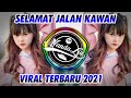 DJ SELAMAT JALAN KAWAN TIPE X - BANYAK SUDAH KISAH YANG TERTINGGAL