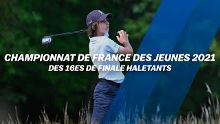 Championnat de France des jeunes 2021 : Des 16es de finale haletants