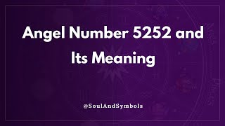 Angel Number 5252 and Its Meaning | 5252 Meaning 🌟