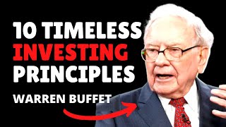 Warren Buffet: 10 Timeless INVESTING Principles That Will Make You RICH!