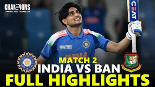 India vs Bangladesh Full Highlights ICC Champions Trophy 2025 | IND VS BAN