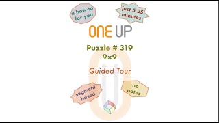 One Up 319 Guided Tour | a how-to for you | #oneuppuzzle #oneup319 #dailypuzzle #logicpuzzle #puzzle