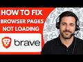 How to Fix Brave Browser Not Loading Pages Full Guide 2026