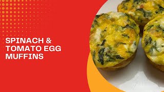 Spinach & Tomato Egg Muffins | Easy, Healthy Breakfast for Busy Mornings!