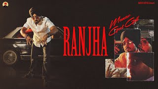Ranjha (Official Video) - Manavgeet Gill X Desi Trap Music | New Punjabi Songs 2024
