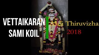 Vettaikaran Sami Koil | Aadi Thiruvizha | 2018 | #Pappampatti