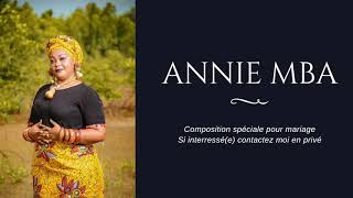 ANNIE MBA - Composition spécial MARIAGE