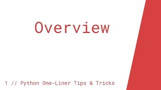 Python One-Liner Tips & Tricks (Overview)