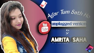 Agar Tum Saath Ho- New Female Cover| Alka Yagnik| Tamasha| Amrita Saha| Amrita's Mix Melody#hindi