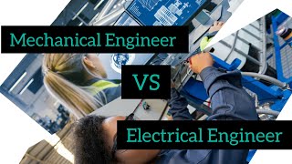 Mechanical Engineer Vs Electrical Engineer: Which is better?!