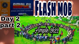 Ample 2022|SVCE|SVEC|15-07-2022|Day-2|part-2|FLASH🥳MOB 💃🕺