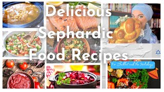 Our most Delicious Sephardic Food Recipes  | Favourite Moroccan Recipes for Shabbat (All Meals)